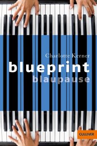 Blueprint - Blaupause von Charlotte Kerner