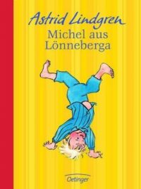 Michel aus Lönneberga von Astrid Lindgren