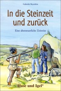 Cover Beyerlein: In die Steinzeit und zurück